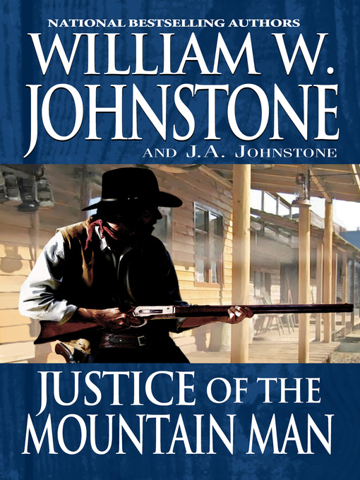 Title details for Justice of the Mountain Man by William W. Johnstone - Wait list